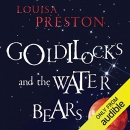 Goldilocks and the Water Bears by Louisa Preston