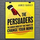 The Persuaders by James Garvey