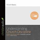 Understanding Church Discipline by Jonathan Leeman