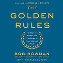 The Golden Rules by Bob Bowman