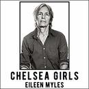 Chelsea Girls by Eileen Myles