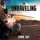 The Unraveling: High Hopes and Missed Opportunities in Iraq by Emma Sky