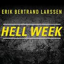Hell Week: Seven Days to Be Your Best Self by Erik Bertrand Larssen