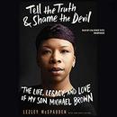 Tell the Truth & Shame the Devil by Lezley McSpadden