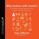 Why Bother with Church? by Sam Allberry