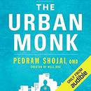 The Urban Monk by Pedram Shojai