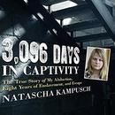 3,096 Days in Captivity by Natascha Kampusch