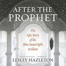 After the Prophet by Lesley Hazleton