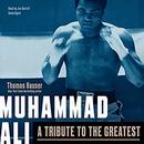 Muhammad Ali: A Tribute to the Greatest by Thomas Hauser