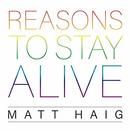 Reasons to Stay Alive by Matt Haig