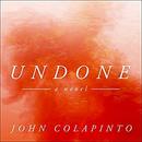 Undone by John Colapinto