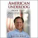 American Underdog: Proof That Principles Matter by David Brat