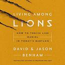 Living Among Lions by David Benham