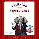 Drinking with the Republicans by Mark Will-Weber