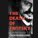 The Death of Trotsky by Cecelia Holland