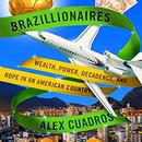 Brazillionaires by Alex Cuadros