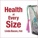 Health at Every Size by Linda Bacon