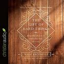 The Gift of Hard Things by Mark Yaconelli