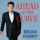 Ahead of the Curve: Inside the Baseball Revolution by Brian Kenny