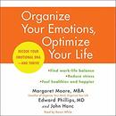 Organize Your Emotions, Optimize Your Life by Margaret Moore