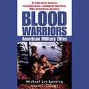 Blood Warriors: American Military Elites by Michael Lee Lanning