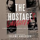 The Hostage's Daughter by Sulome Anderson