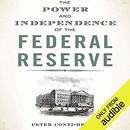 The Power and Independence of the Federal Reserve by Peter Conti-Brown