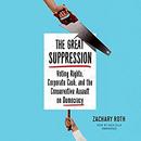 The Great Suppression by Zachary Roth
