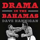 Drama in the Bahamas by Dave Hannigan