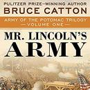 Mr. Lincoln's Army by Bruce Catton