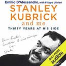 Stanley Kubrick and Me by Emilio D'Alessandro