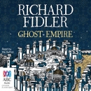 Ghost Empire by Richard Fidler