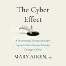 The Cyber Effect by Mary Aiken