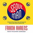 Seoul Man by Frank Ahrens