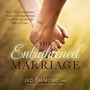 The Enlightened Marriage by Jed Diamond