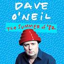 The Summer of '82 by Dave O'Neil