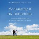 The Awakening of H.K. Derryberry by Jim Bradford