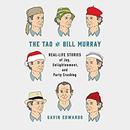 The Tao of Bill Murray by Gavin Edwards