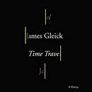 Time Travel: A History by James Gleick