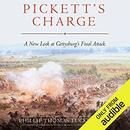 Pickett's Charge: A New Look at Gettysburg's Final Attack by Phillip Thomas Tucker