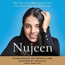 Nujeen: One Girl's Incredible Journey from War-Torn Syria in a Wheelchair by Nujeen Mustafa