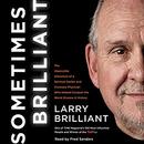 Sometimes Brilliant by Larry Brilliant