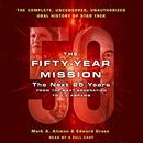 The Fifty-Year Mission: The Next 25 Years: From the Next Generation to J.J. Abrams by Edward Gross
