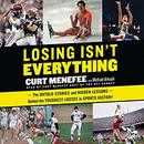 Losing Isn't Everything by Curt Menefee