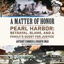 A Matter of Honor: Pearl Harbor by Anthony Summers
