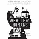 The Wealth of Humans by Ryan Avent