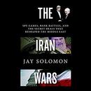 The Iran Wars by Jay Solomon