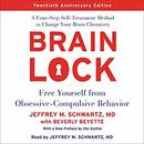 Brain Lock, Twentieth Anniversary Edition by Jeffrey M. Schwartz