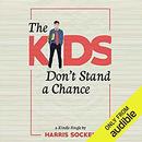 The Kids Don't Stand a Chance by Harris Sockel