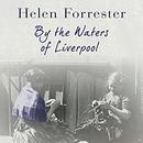 By the Waters of Liverpool by Helen Forrester